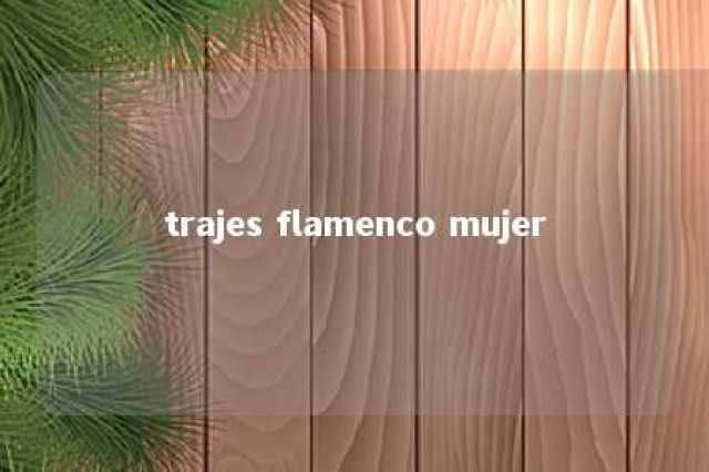 trajes flamenco mujer 